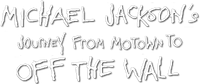 Логотип фильма «Michael Jackson's Journey from Motown to Off the Wall (2016)» — (2 из 11)