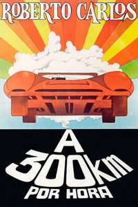 Roberto Carlos a 300 Quilômetros por Hora (1971) subtitle poster