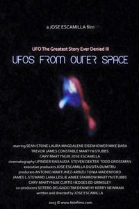 UFO: The Greatest Story Ever Denied III - UFOs from Outer Space (2016)