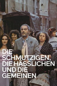 Movieposter Die Schmutzigen, die Häßlichen und die Gemeinen