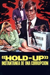 Hold-Up, instantánea de una corrupción (1974)