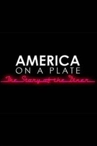 Постер к фильму America on a Plate: The Story of the Diner (2011)