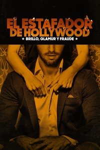 Poster de El estafador de Hollywood: brillo, glamur y fraude