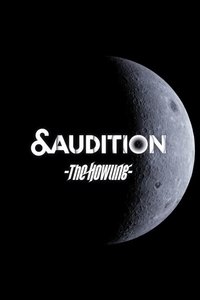 &Audition - The Howling - 2022