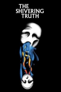 copertina serie tv The+Shivering+Truth 2018