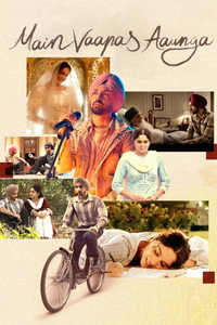 Main Vaapas Aaunga (2026) WEB-DL Hindi Full Movie 480p 720p 1080p 2160p 4K