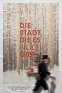 Постер фильма «Die Stadt, die es noch gibt (2021)» — (2 из 3)