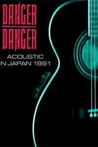 Imagem do Filme DANGER DANGER: Acoustic In Japan