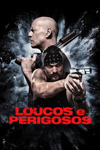 Imagem do Filme Loucos e Perigosos