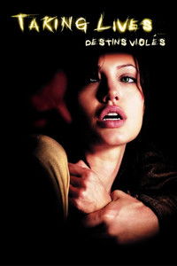Affiche de la recommandation : Taking Lives, destins violés