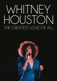Постер фильма «The Greatest Love of All: Whitney Houston (2012)» — (3 из 5)