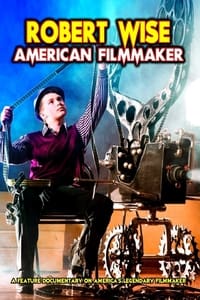 Robert Wise: American Filmmaker (2013)