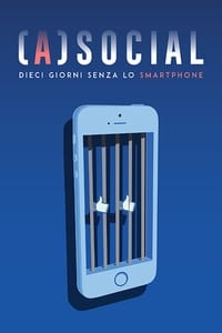 Poster de (A)social: 10 giorni senza lo smartphone