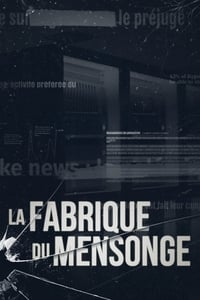 tv show poster La+Fabrique+du+mensonge 2019