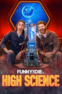 tv show poster Funny+Or+Die%27s+High+Science 2023