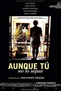 Aunque tú no lo sepas (2001)