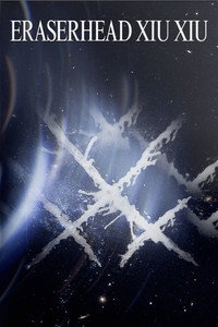 Eraserhead Xiu Xiu
