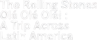 Логотип фильма «The Rolling Stones Olé, Olé, Olé!: A Trip Across Latin America (2016)» — (1 из 4)