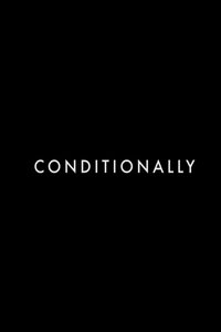 Conditionally (2021)