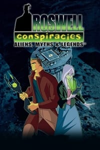 tv show poster Roswell+Conspiracies%3A+Aliens%2C+Myths+and+Legends 1999