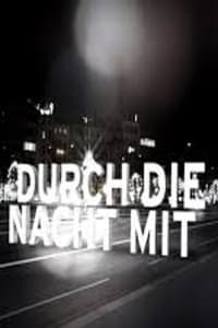 Poster de Durch die Nacht mit …