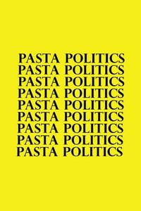 Poster de Pasta Politics