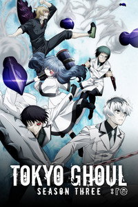 Tokyo Ghoul - Season 3