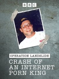 Operation Landslide: Crash of an Internet Porn King