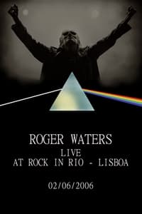 Roger Waters - Rock In Rio Lisboa (2006)