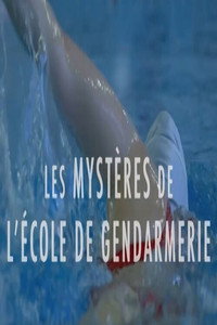Постер к фильму Les Mystères de l'École de Gendarmerie (2021)