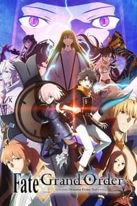 tv show poster Fate%2FGrand+Order+Absolute+Demonic+Front%3A+Babylonia 2019
