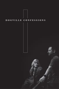 Dogville Confessions (2004)