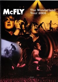 Постер фильма «McFly: The Wonderland Tour (2005)» — (1 из 2)