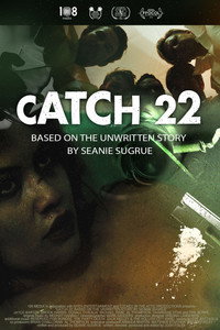 Постер фильма «Catch 22: Based on the Unwritten Story by Seanie Sugrue (2016)» — (3 из 5)