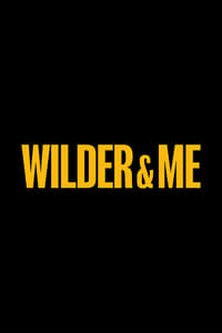 Poster de Wilder & Me