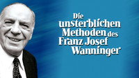 «Die unsterblichen Methoden des Franz Josef Wanninger (1978-1982)» — обои к сериалу #1