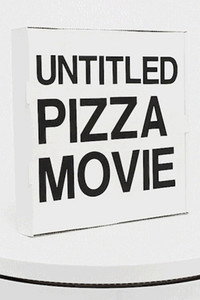 Постер фильма «Untitled Pizza Movie (2020)» — (1 из 1)