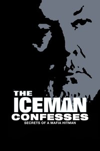 The Iceman Confesses: Secrets of a Mafia Hitman (2001) The Iceman Confesses: Secrets of a Mafia Hitman (2001)