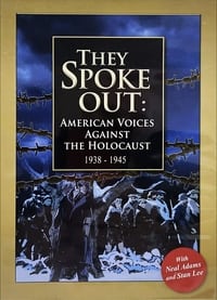 They Spoke Out: American Voices Against the Holocaust ()