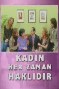 Poster de Kadın Her Zaman Haklıdır