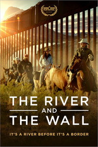 Постер фильма «The River and the Wall (2019)» — (3 из 16)