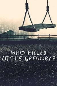 tv show poster Who+Killed+Little+Gregory%3F 2019