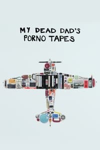 My Dead Dad's Porno Tapes (2018)