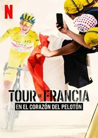 Poster de Tour de Francia: En el corazón del pelotón