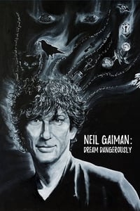 Neil Gaiman: Dream Dangerously - 2016