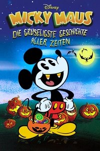 Movieposter Micky Maus: Die gruseligste Geschichte aller Zeiten