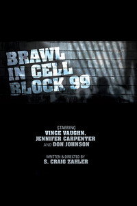 Постер фильма «Драка в блоке 99 (2017)» — (18 из 61)