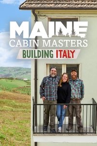 Maine Cabin Masters: Building Italy - Season 1