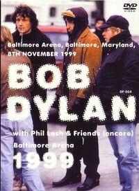 Bob Dylan & Phil Lesh & Friends – Baltimore Arena 1999 (2020)