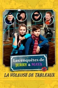 Les enquêtes de Jerry et Maya - La voleuse de tableau (2014)